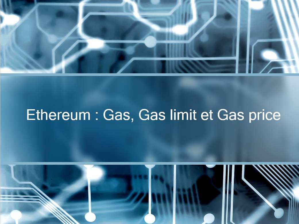 ethereum gas limit et gas price