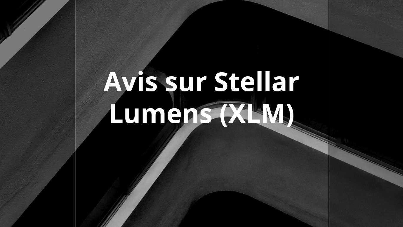 avis sur stellar lumens (xlm)